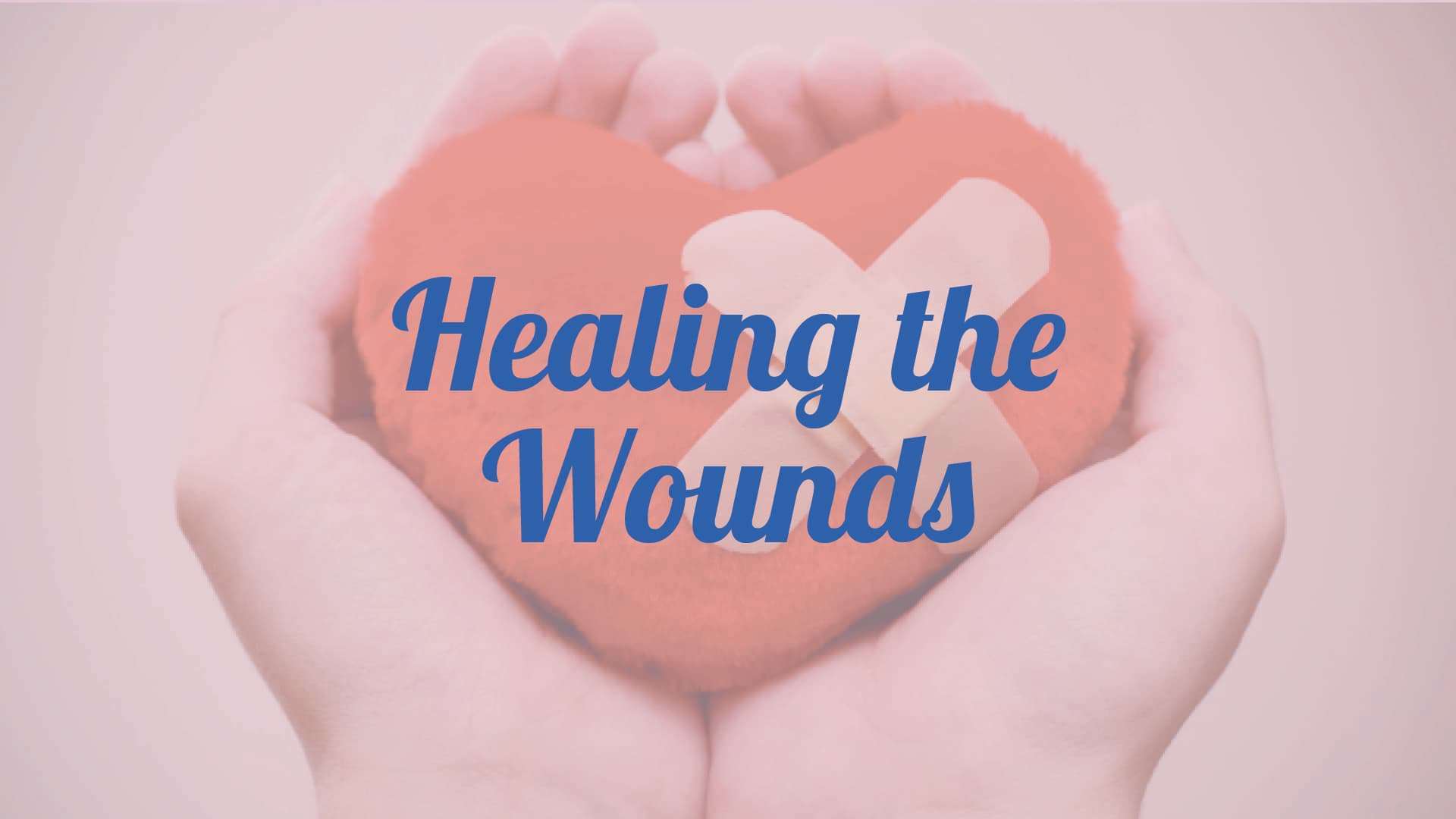 Healing the Wounds