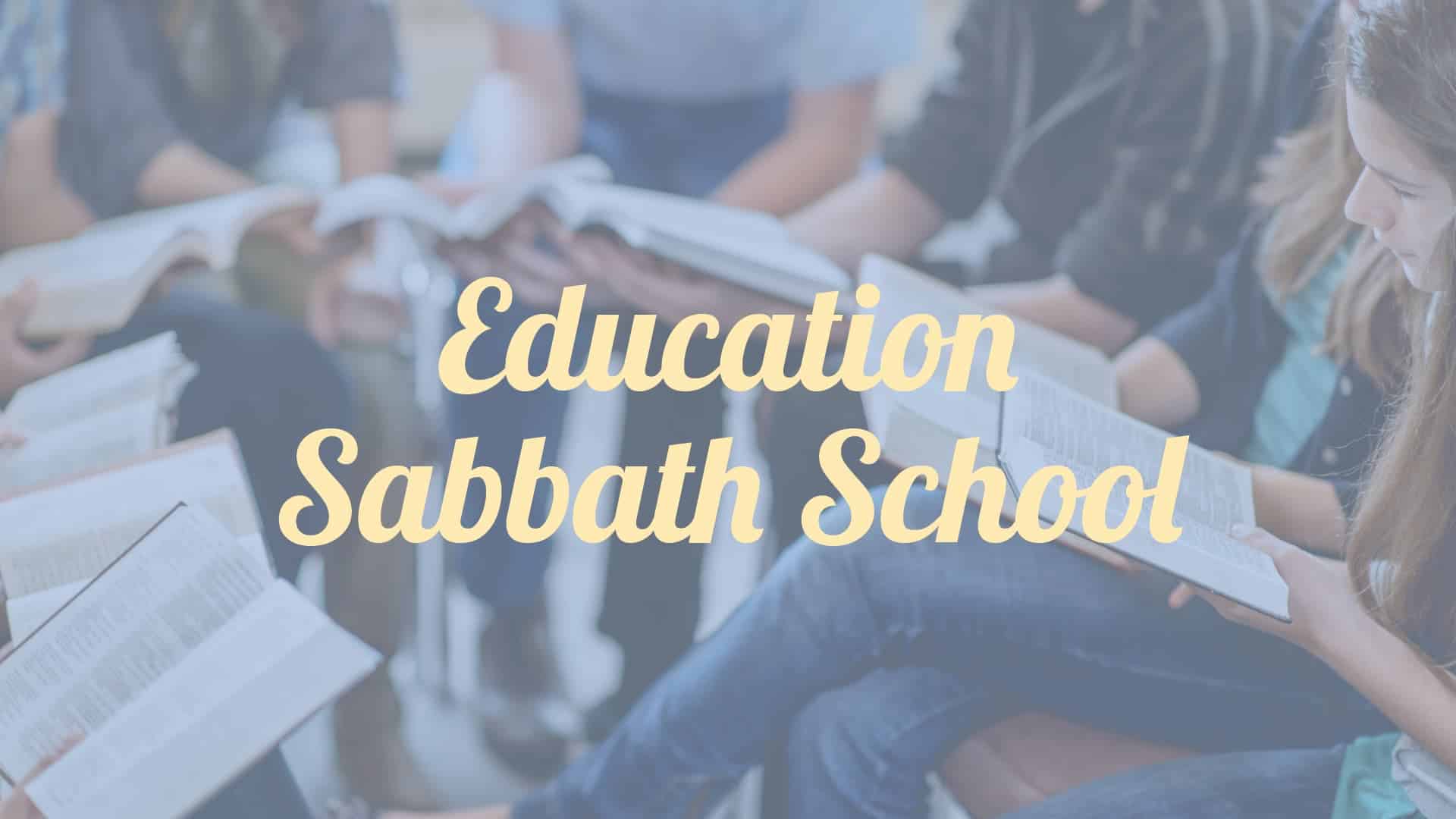 Education Sabbath School