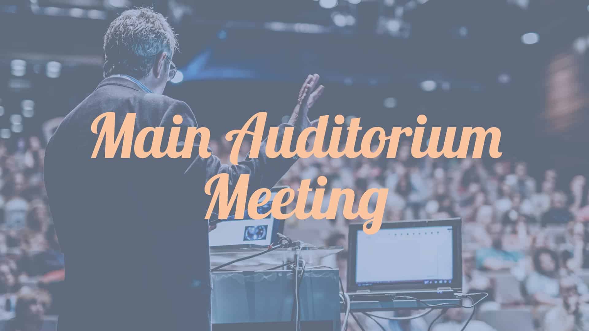 Main Auditorium Meeting
