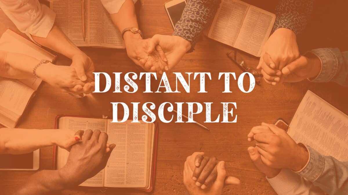 Distant To Disciple