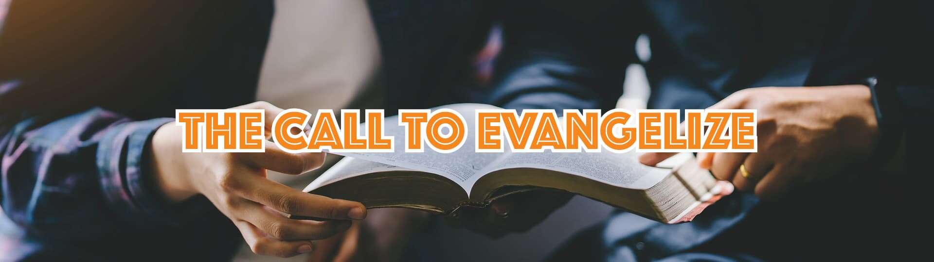 The Call To Evangelize